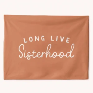 Custom Long Live Sisterhood Tapestry