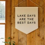 Lake Days Banner Pennant Banner